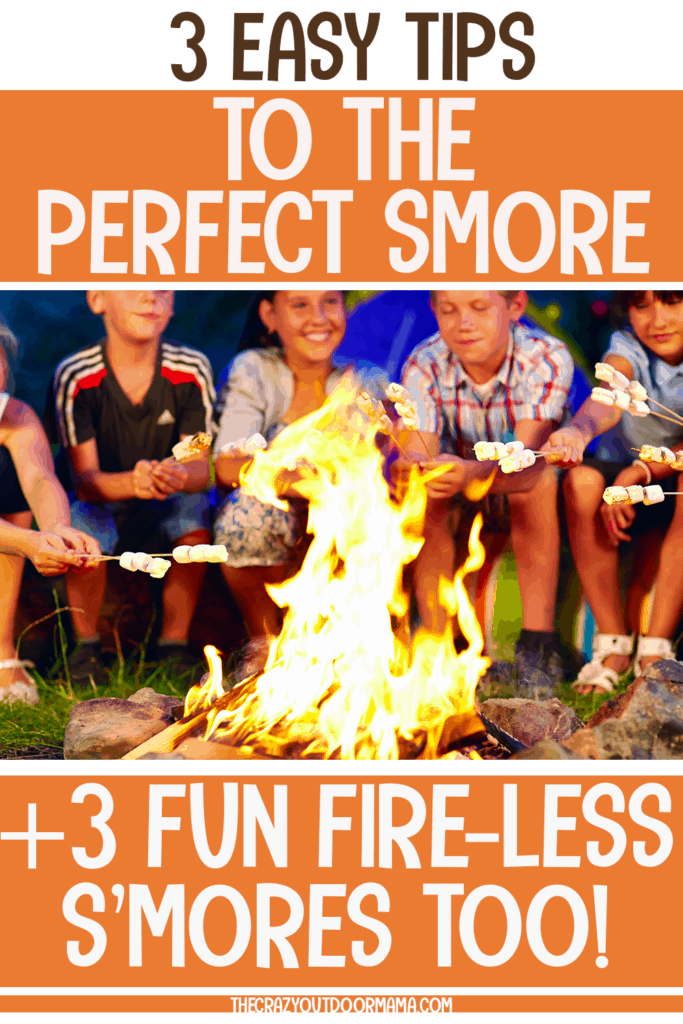 SMORE TIPS FOR CAMPING WITH KIDS OR CAMP PARITES