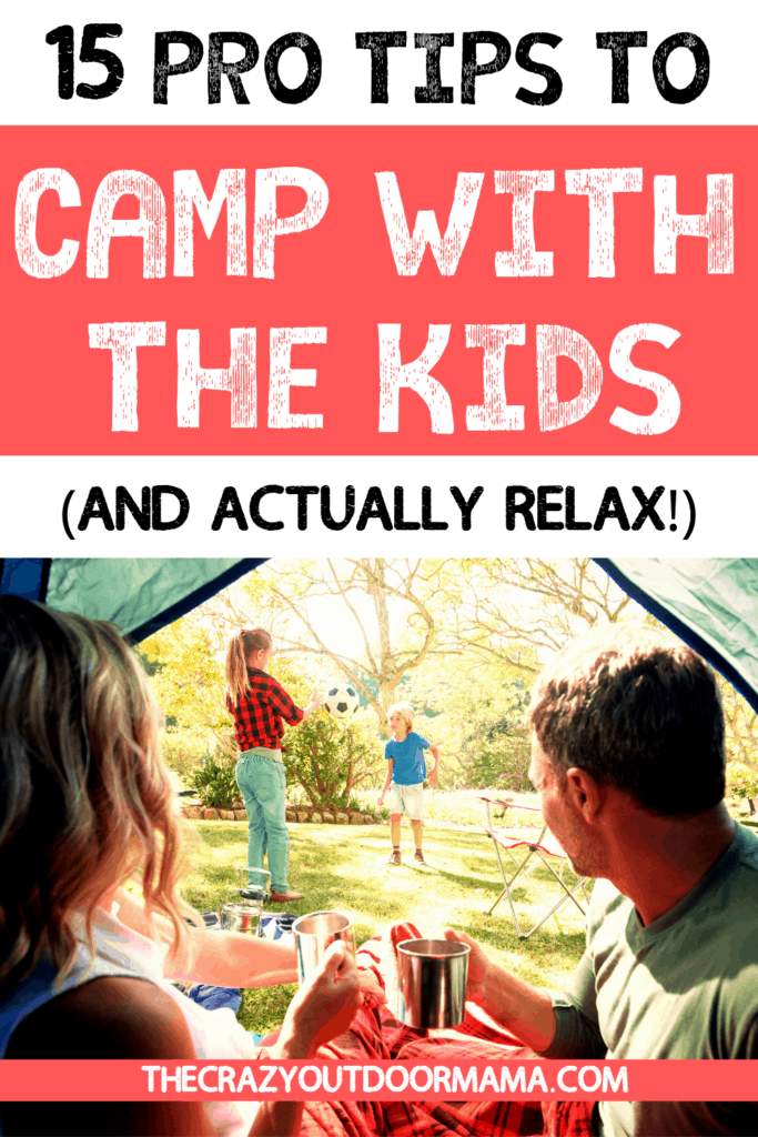 camping with kids what to pack and what to do with kids while camping