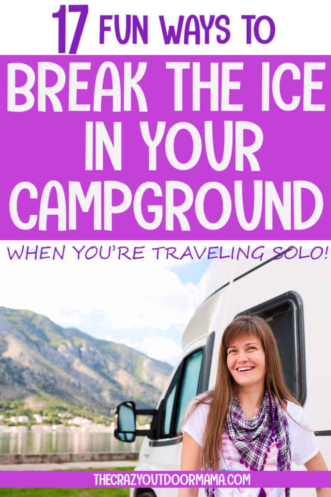 how to break the ice in campground when camping solo