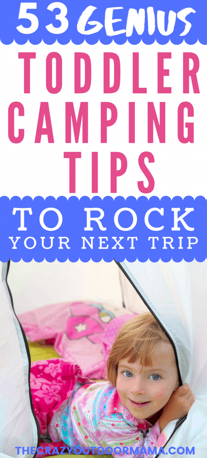 53 BEST Tips For Camping With Toddlers and Babies! The Crazy Outdoor Mama