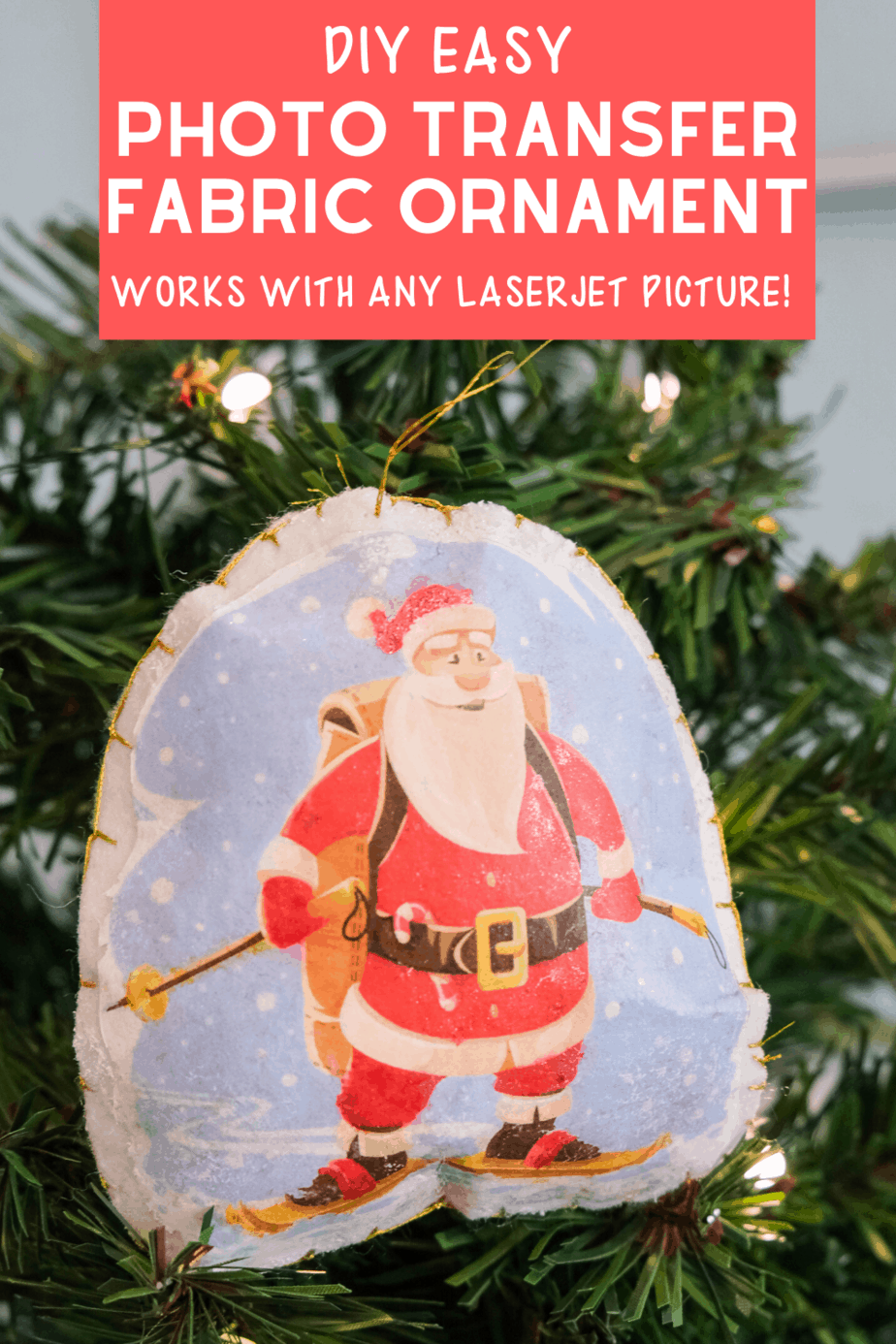 Easy Modge Podge Photo Transfer Fabric Christmas Ornament (Santa on
