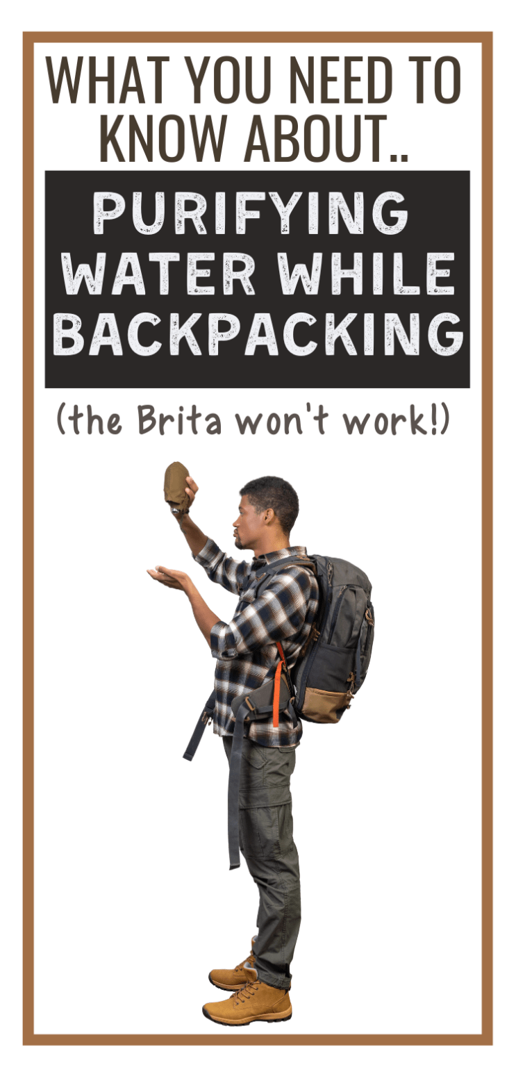 How to Purify Water While Camping & Backpacking Complete Guide The