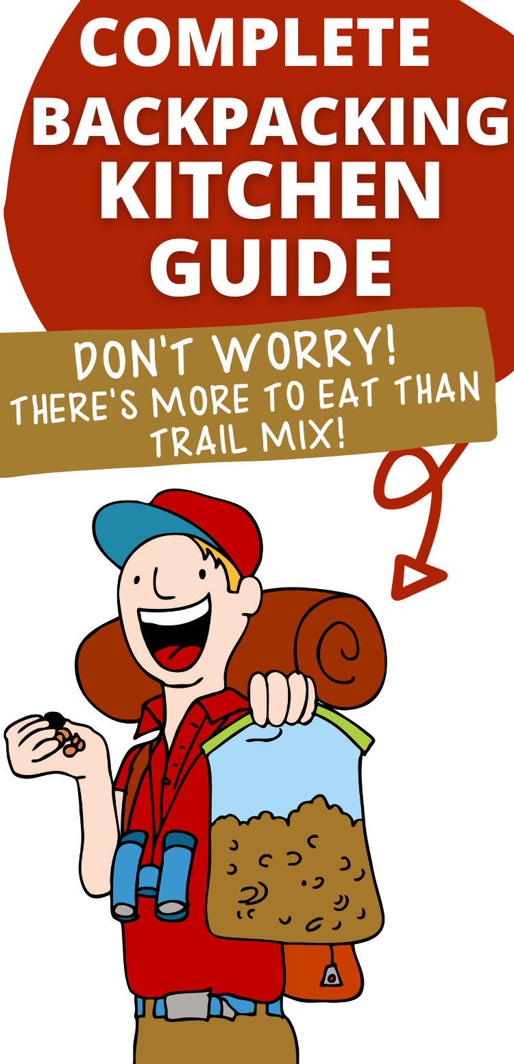 Your Ultimate Backpacking Kitchen Guide Gear, Food + FREE Checklist