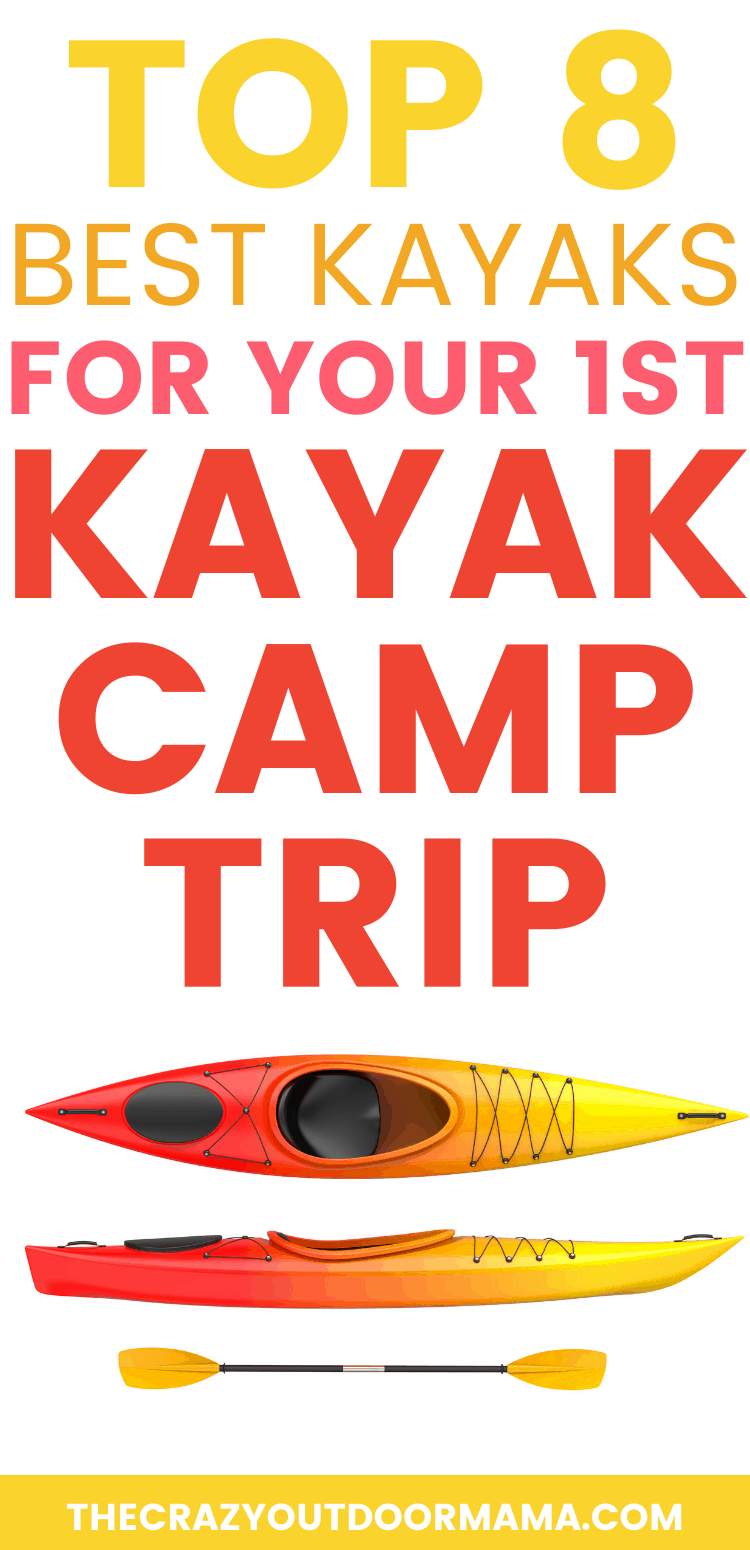 8 Best Kayaks for Kayak Camping 2022 Complete Guide The Crazy Outdoor Mama