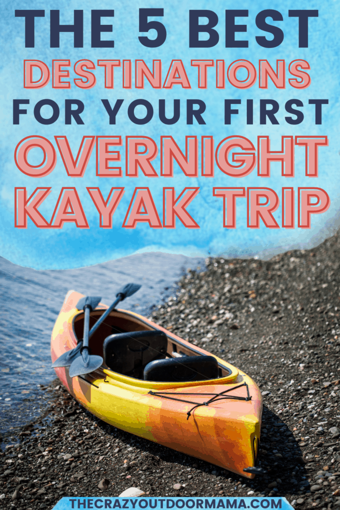 best spot for first kayak camp trip overnight