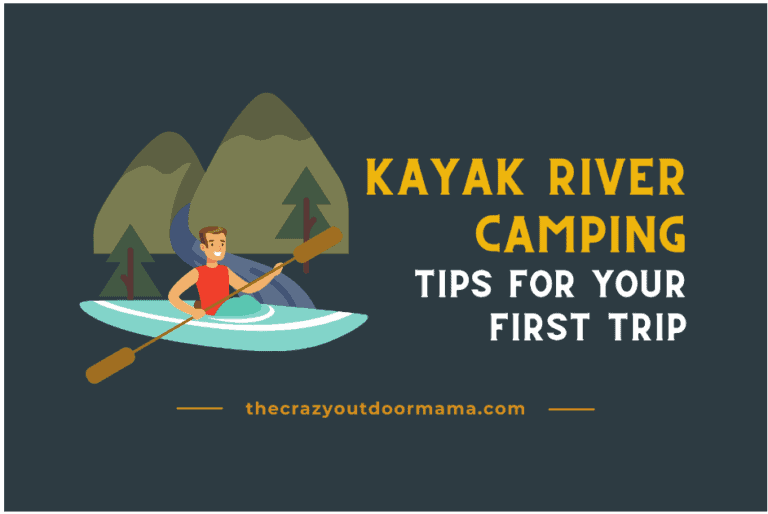 Kayak River Camping Top Tips for Your First Trip The Crazy Outdoor Mama